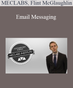 MECLABS, Flint McGlaughlin - Email Messaging