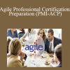 Udemy, LearnSmart LLC - Agile Professional Certification Preparation (PMI-ACP)