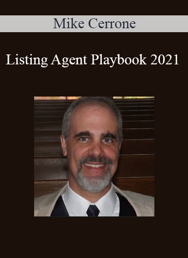 Mike Cerrone - Listing Agent Playbook 2021