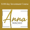 Anna Macko - $100/day Investment Course