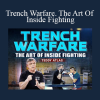 Teddy Atlas - Trench Warfare. The Art Of Inside Fighting