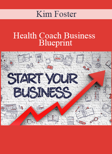 Kim Foster - Health Coach Business Blueprint