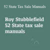 Roy Stubblefield - 52 State Tax Sale Manuals