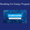The Energy Blueprint - Breathing For Energy Program
