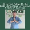 Andrew Nugent-Head - 100 Days of Pulling Qi: the Eight Storing Qi & Developing Sensitivity Exercises