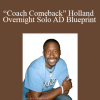 P. James “Coach Comeback” Holland - Overnight Solo AD Blueprint