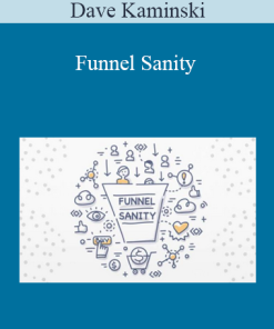 Dave Kaminski - Funnel Sanity