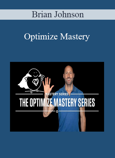 Brian Johnson - Optimize Mastery