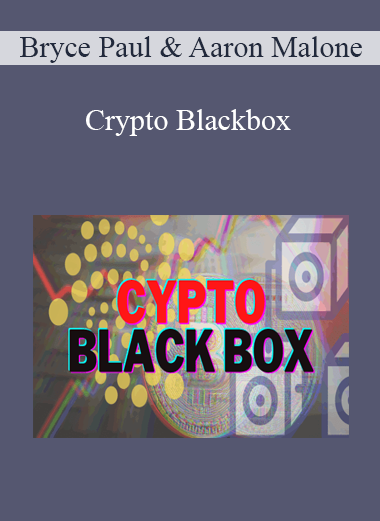 Bryce Paul & Aaron Malone - Crypto Blackbox