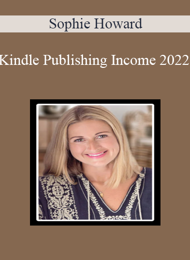 Sophie Howard - Kindle Publishing Income 2022