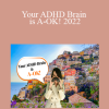 Tracy - Your ADHD Brain is A-OK! 2022