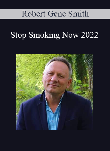Robert Gene Smith - Stop Smoking Now 2022