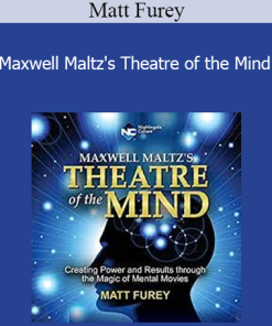 Matt Furey - Maxwell Maltz's Theatre of the Mind
