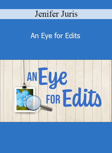 Jenifer Juris - An Eye for Edits