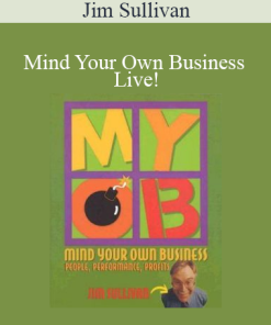 Jim Sullivan - Mind Your Own Business Live!