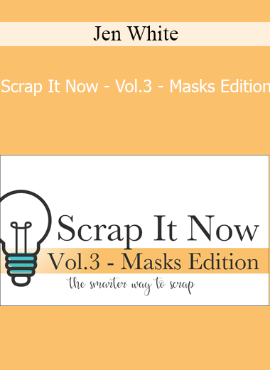 Jen White - Scrap It Now - Vol.3 - Masks Edition