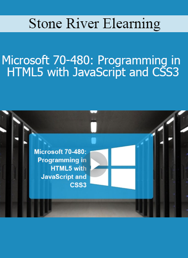 Stone River Elearning - Microsoft 70-480: Programming in HTML5 with JavaScript and CSS3