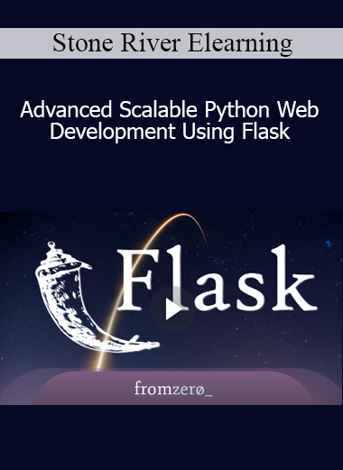 Stone River Elearning - Advanced Scalable Python Web Development Using Flask