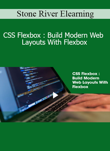 Stone River Elearning - CSS Flexbox : Build Modern Web Layouts With Flexbox
