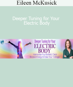 Eileen McKusick - Deeper Tuning for Your Electric Body