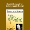 Dr. Dain Heer - Right Riches For You Telecall Series
