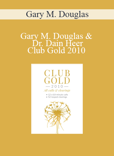Gary M. Douglas & Dr. Dain Heer - Club Gold 2010