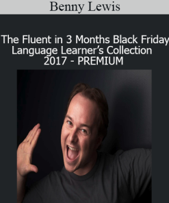Benny Lewis - The Fluent in 3 Months Black Friday Language Learner’s Collection 2017 - PREMIUM