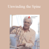 Tom Myers - Unwinding the Spine