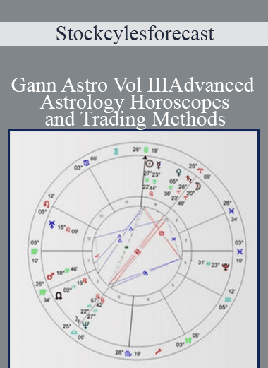 Stockcylesforecast - Gann Astro Vol III - Advanced Astrology - Horoscopes and Trading Methods