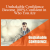 Kain Ramsay - Unshakable Confidence - Become 100% Confident in Who You Are