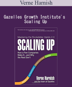 Verne Harnish - Gazelles Growth Institute's Scaling Up