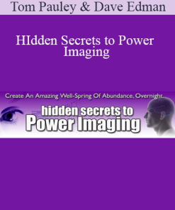 Tom Pauley & Dave Edman - HIdden Secrets to Power Imaging