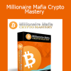 Ben Oberg - Millionaire Mafia Crypto Mastery