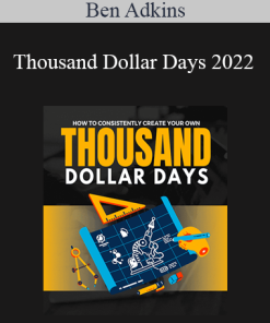 Ben Adkins - Thousand Dollar Days 2022