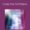 Sanaya and Orin - Living Your Life Purpose