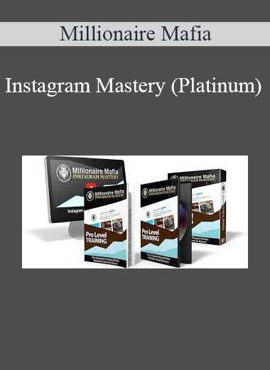 Millionaire Mafia - Instagram Mastery (Platinum)