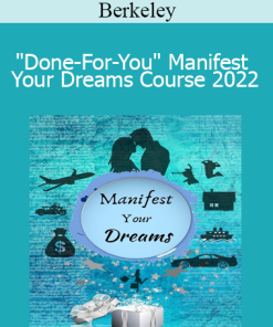 Berkeley - "Done-For-You" Manifest Your Dreams Course 2022