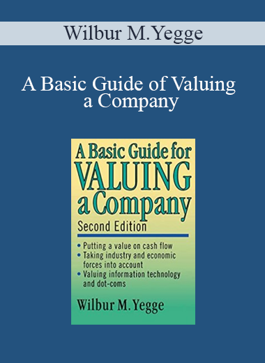 Wilbur M.Yegge - A Basic Guide of Valuing a Company