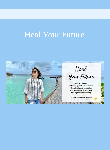 Heal Your Future