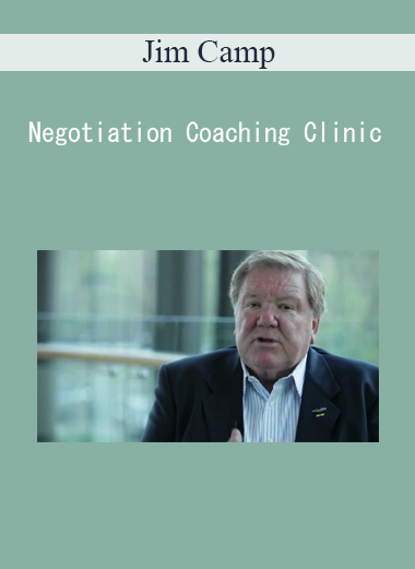 Jim Camp - Negotiation Coaching Clinic