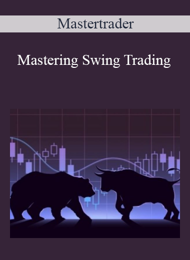Mastertrader - Mastering Swing Trading