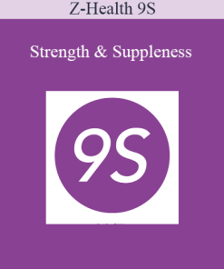 Z-Health 9S: Strength & Suppleness