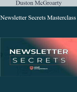 Duston McGroarty - Newsletter Secrets Masterclass