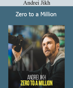 Andrei Jikh - Zero to a Million