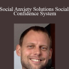 Sebastiaan van der Schrier - Social Anxiety Solutions Social Confidence System
