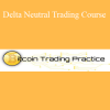 Bitcoin Trading Practice - Delta Neutral Trading Course