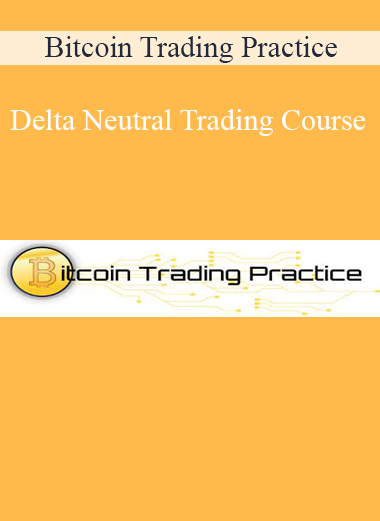 Bitcoin Trading Practice - Delta Neutral Trading Course