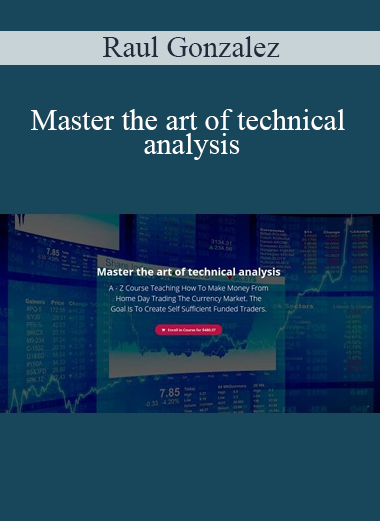 Raul Gonzalez - Master the art of technical analysis
