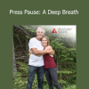 Tom Myers and Jill Miller - Press Pause: A Deep Breath