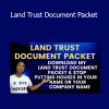 Kris Haskins - Land Trust Document Packet